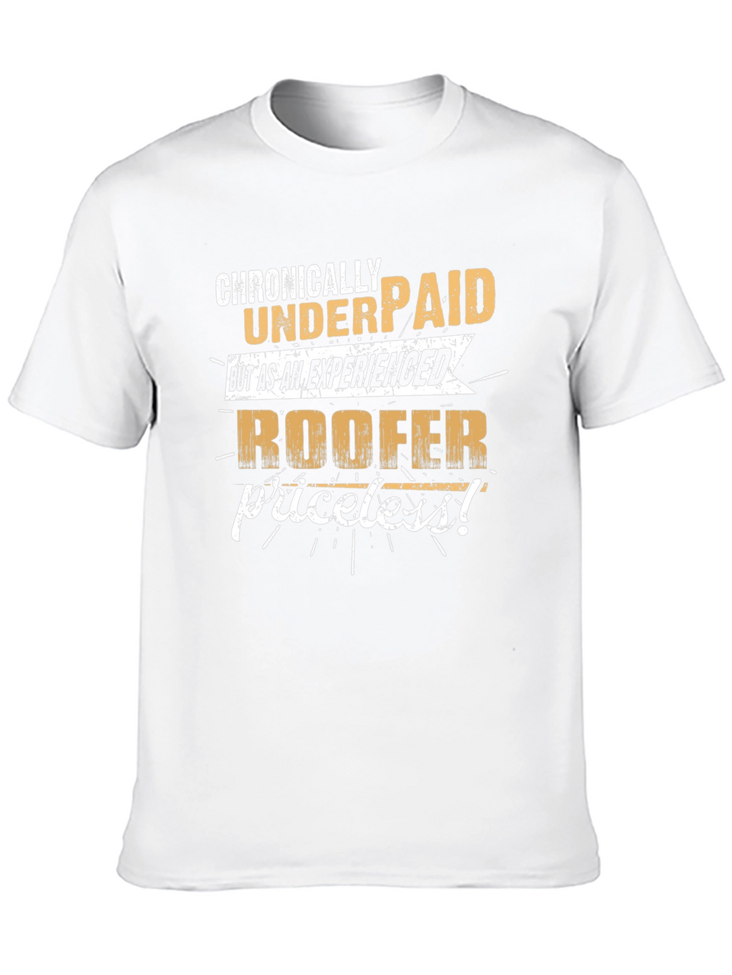 Chronically Underpaid Roofer Black T-Shirt