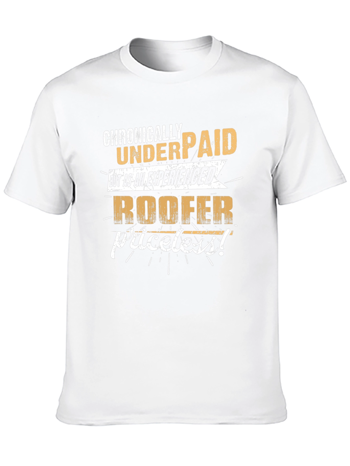 Chronically Underpaid Roofer Black T-Shirt