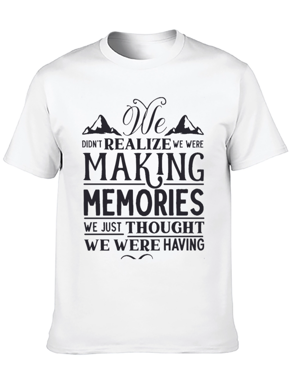 Making Memories Graphic T-Shirt
