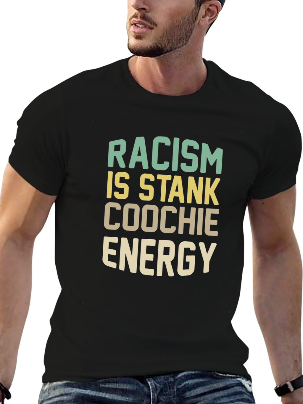Racism Is Stank Coochie Energy Graphic T-Shirt