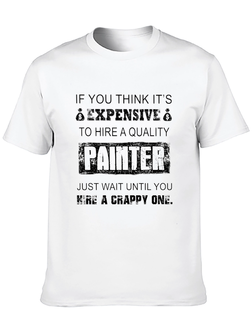 Funny Painter T-Shirt: Quality vs. Crappy