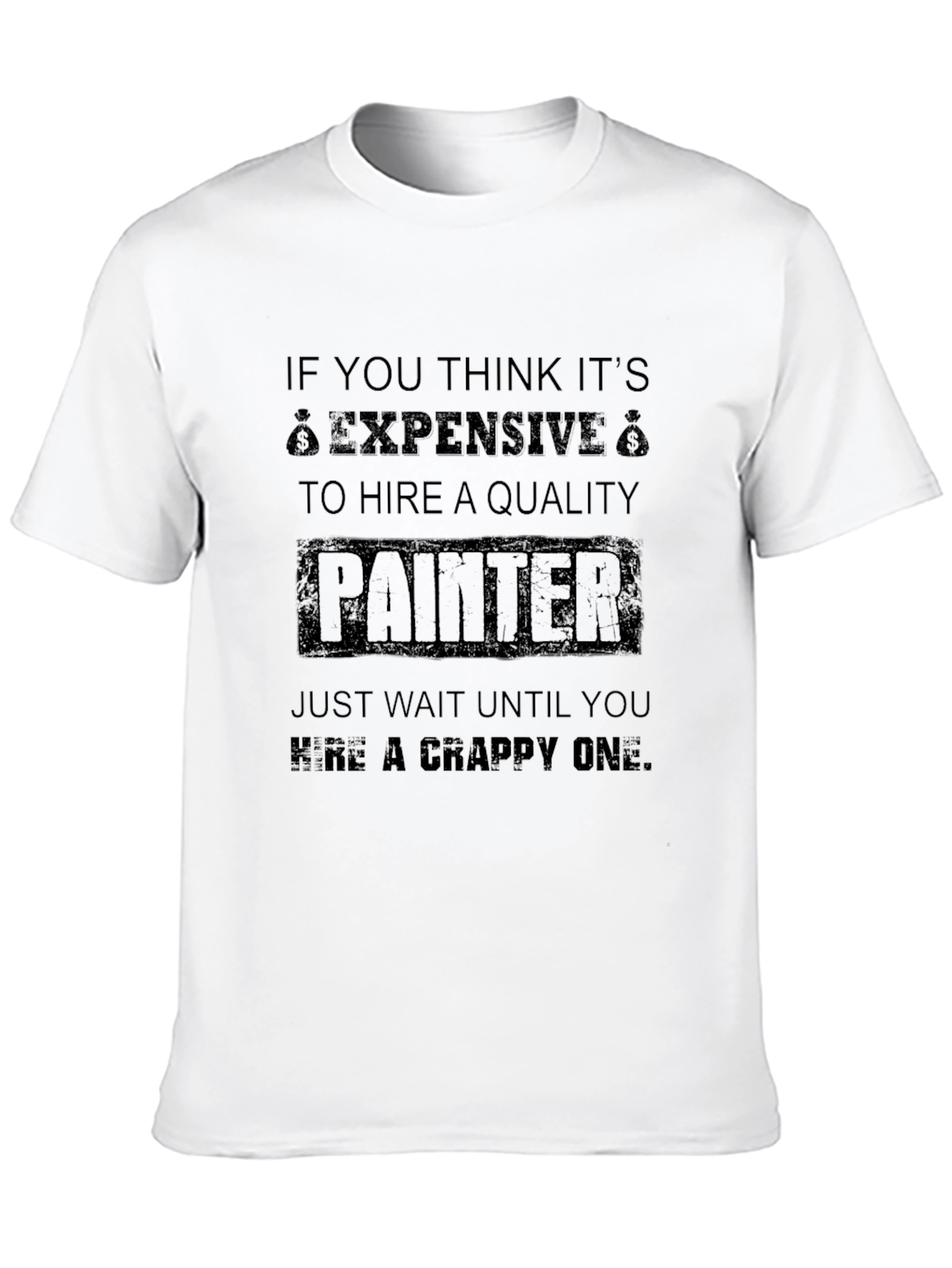 Funny Painter T-Shirt: Quality vs. Crappy