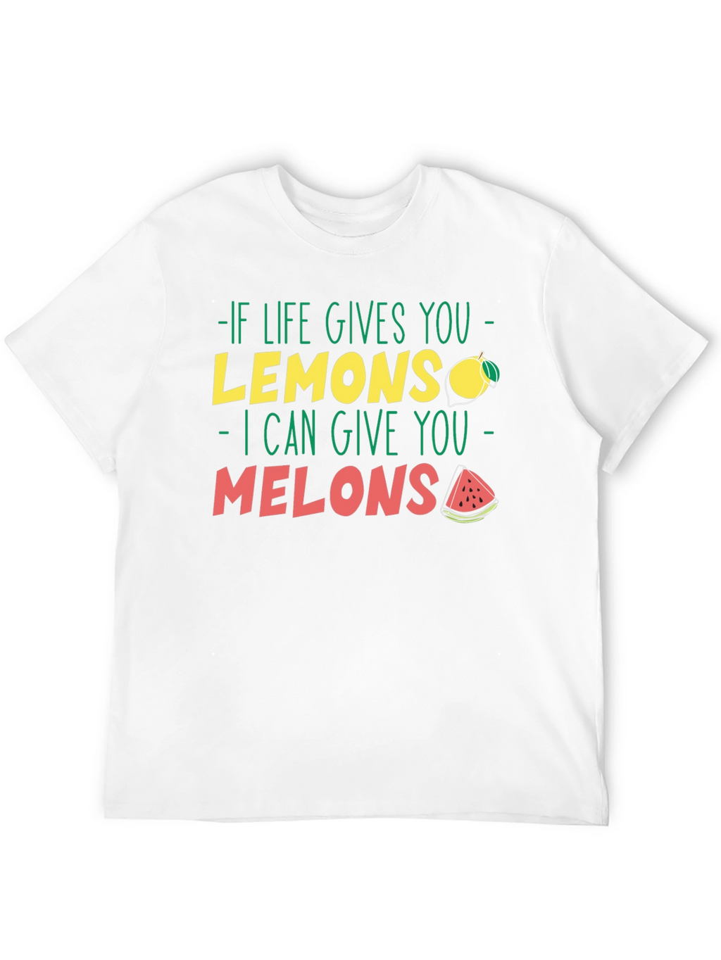 Life Gives You Lemons Melons Graphic T-Shirt