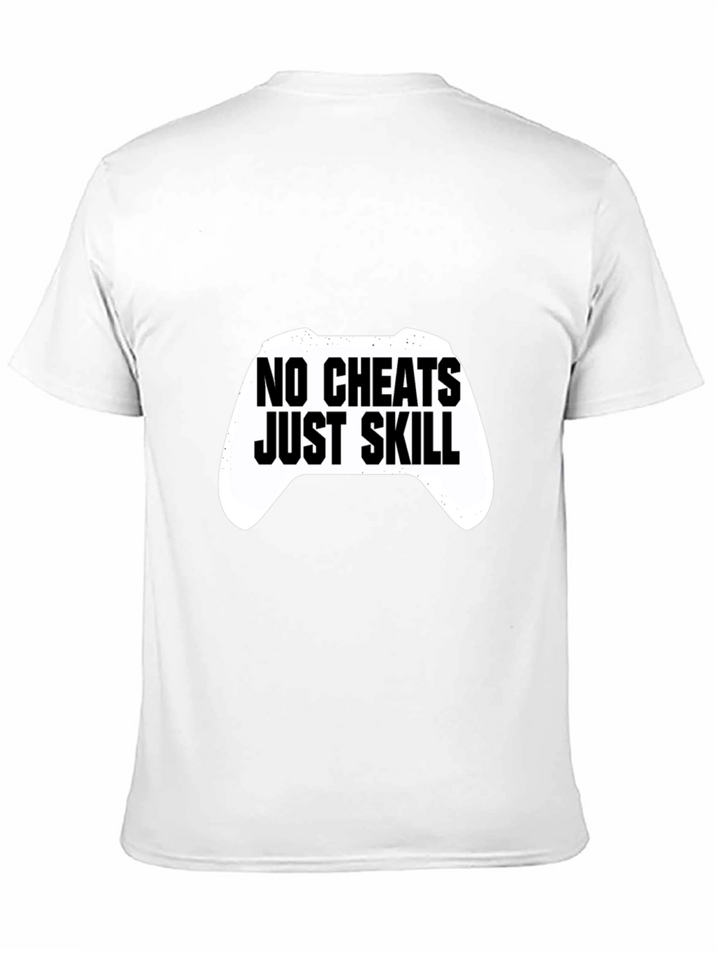 No Cheats Just Skill Gaming T-Shirt