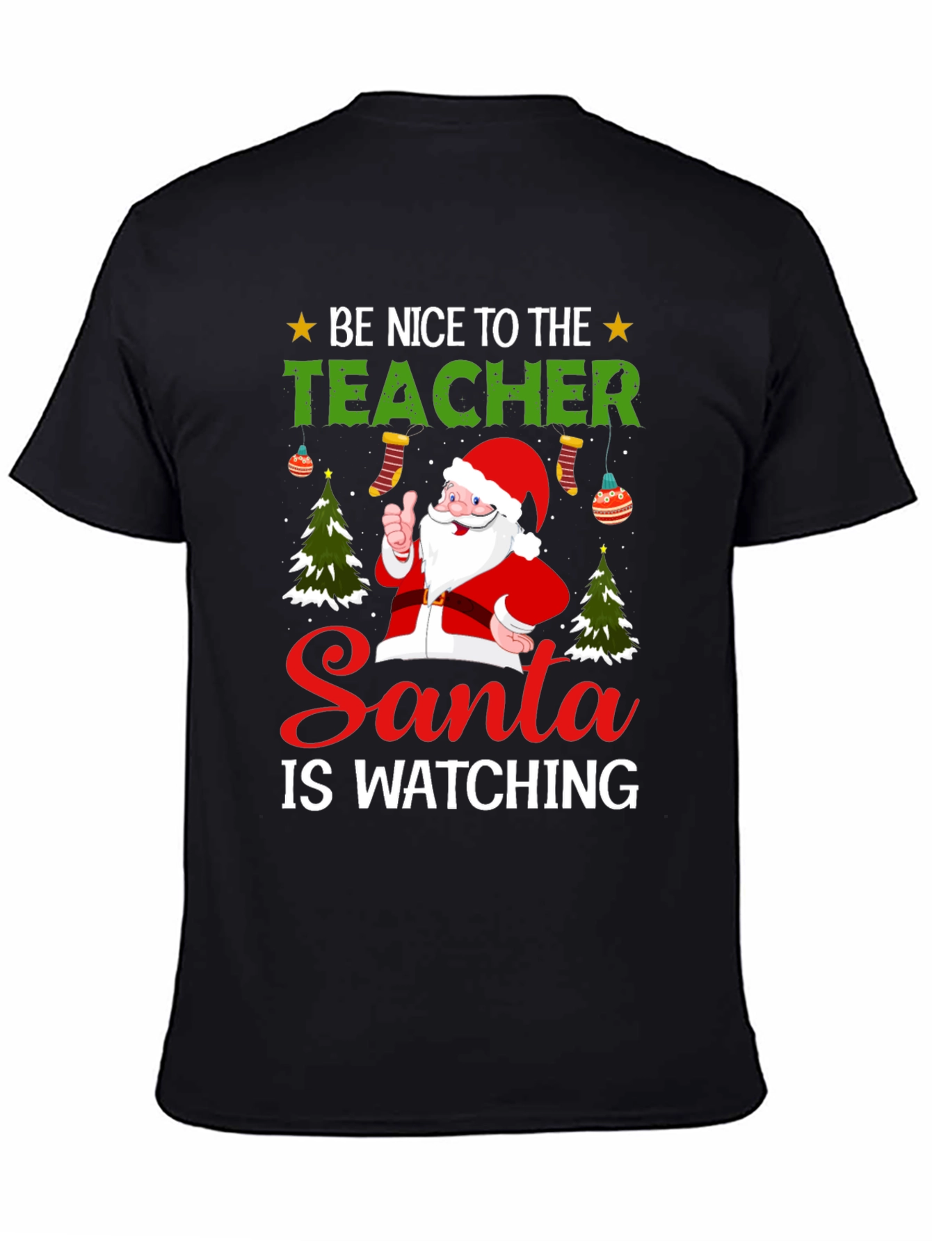 Be Nice To The Teacher Santa T-Shirt