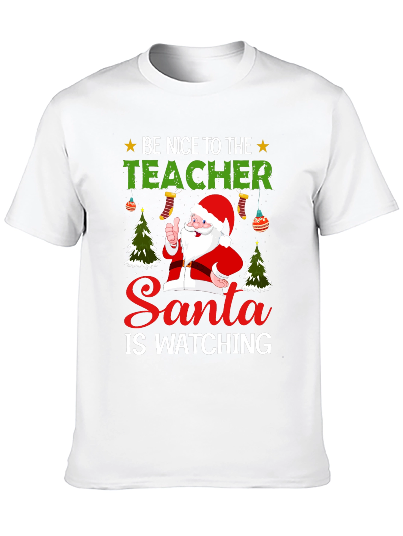 Be Nice To The Teacher Santa T-Shirt