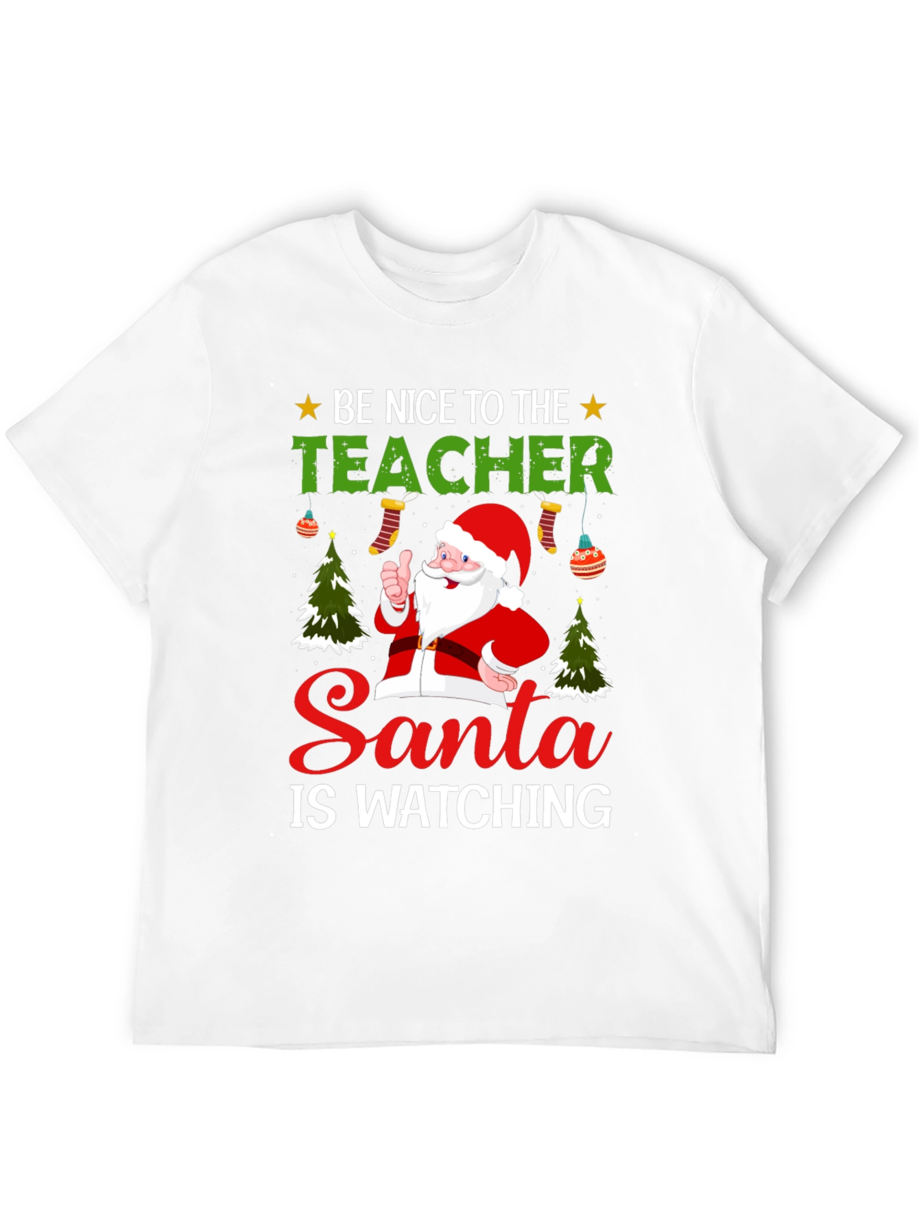 Be Nice To The Teacher Santa T-Shirt