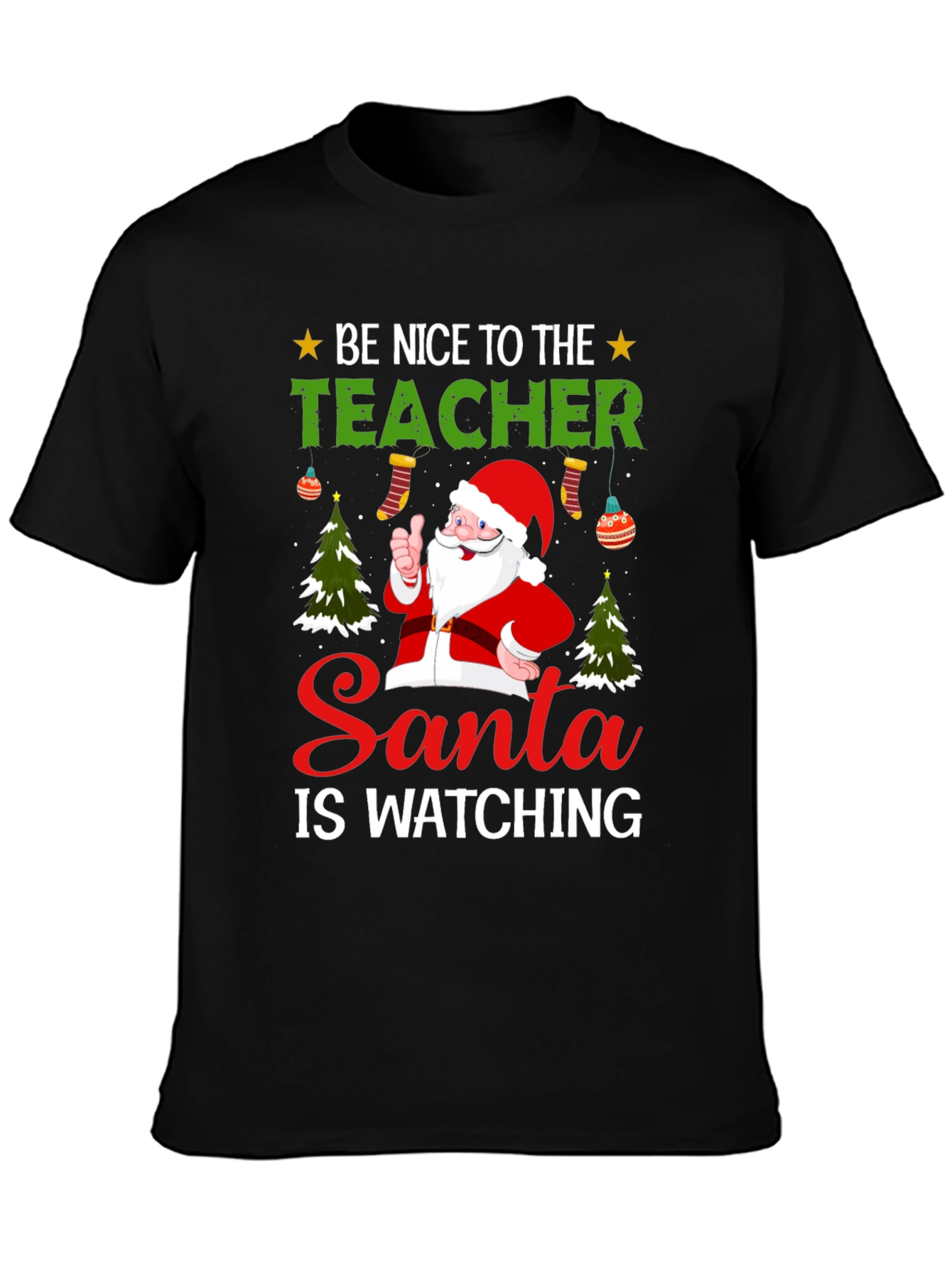 Be Nice To The Teacher Santa T-Shirt