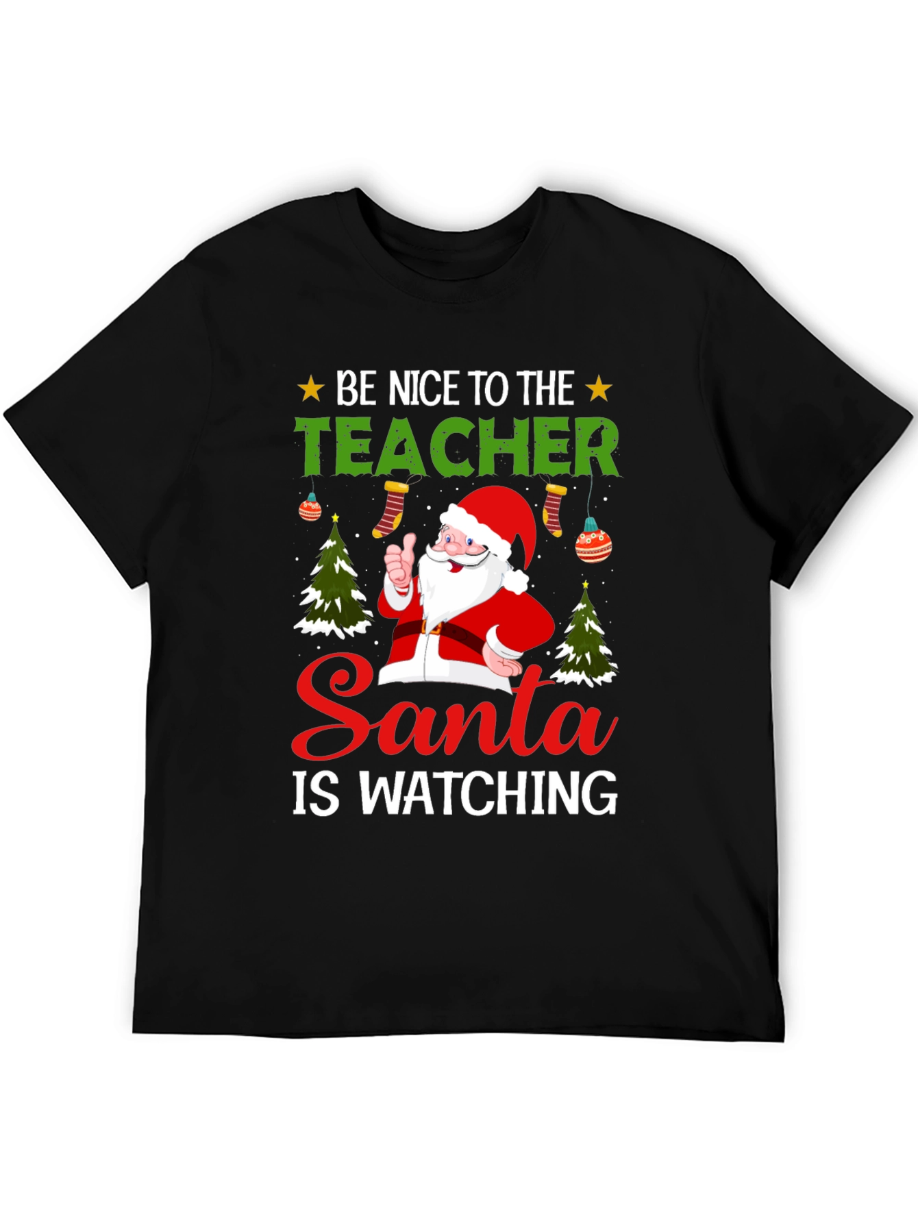 Be Nice To The Teacher Santa T-Shirt