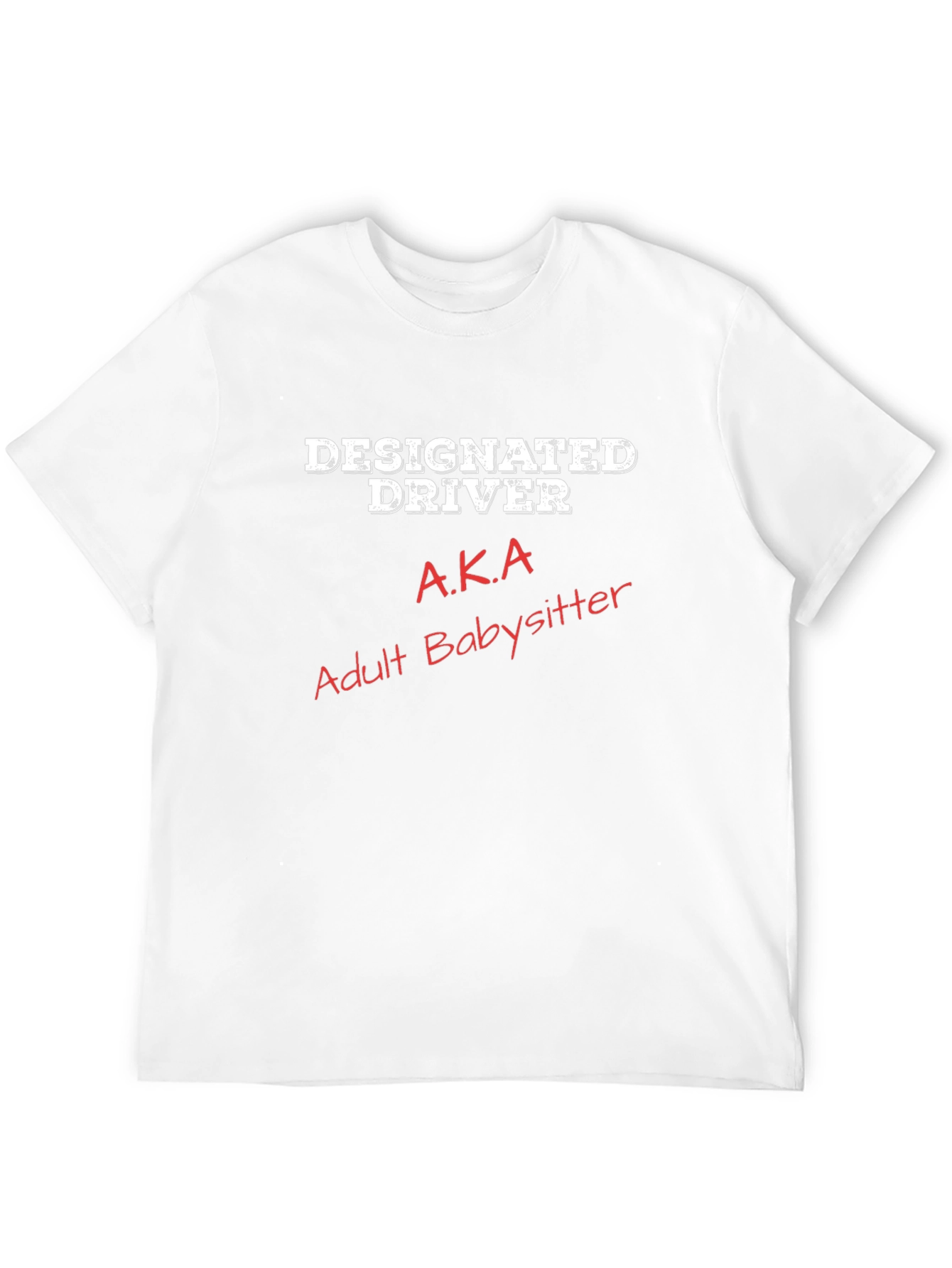 Designated Driver AKA Adult Babysitter Graphic Tee