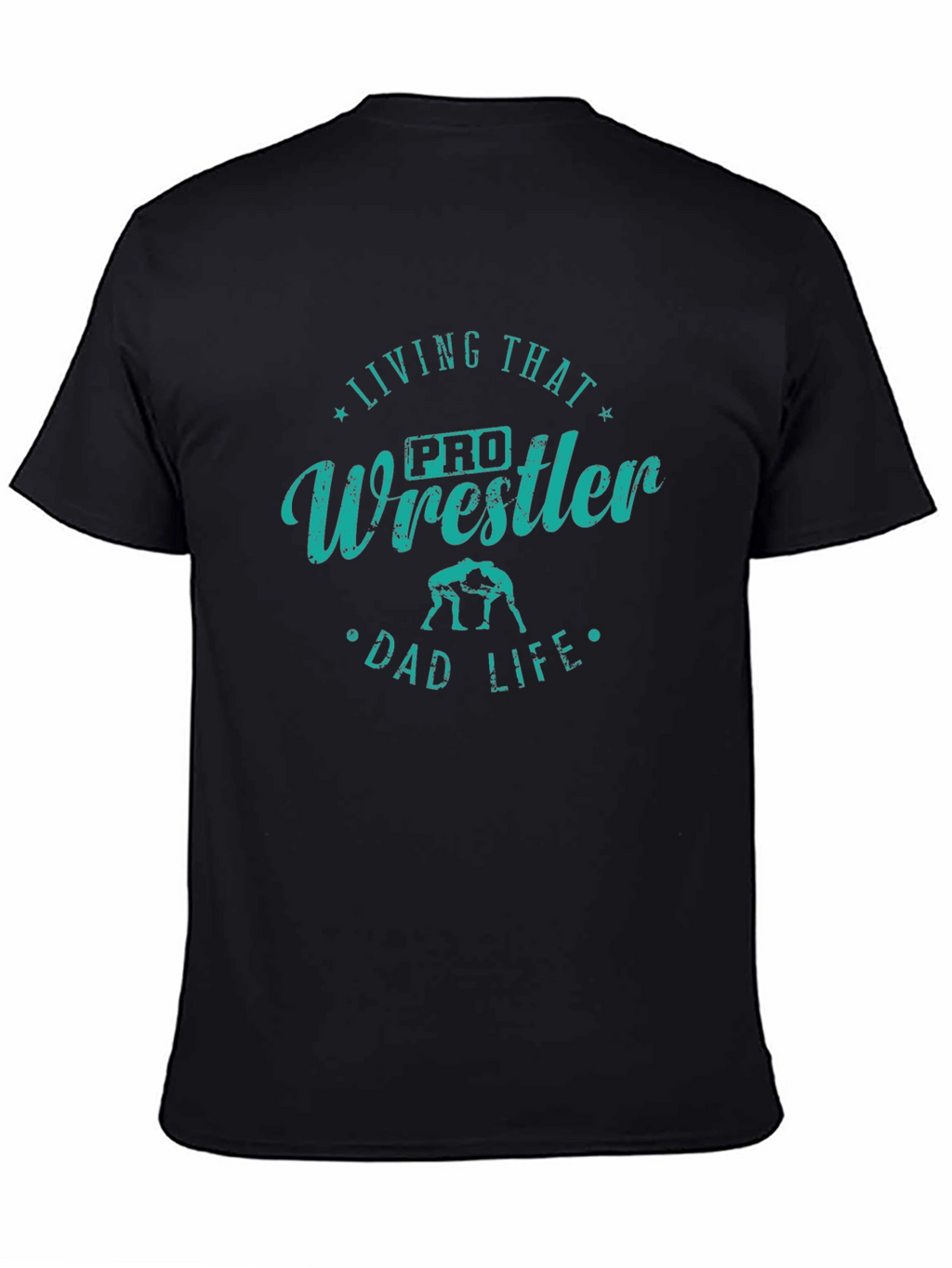 Pro Wrestler Dad Life Black T-Shirt