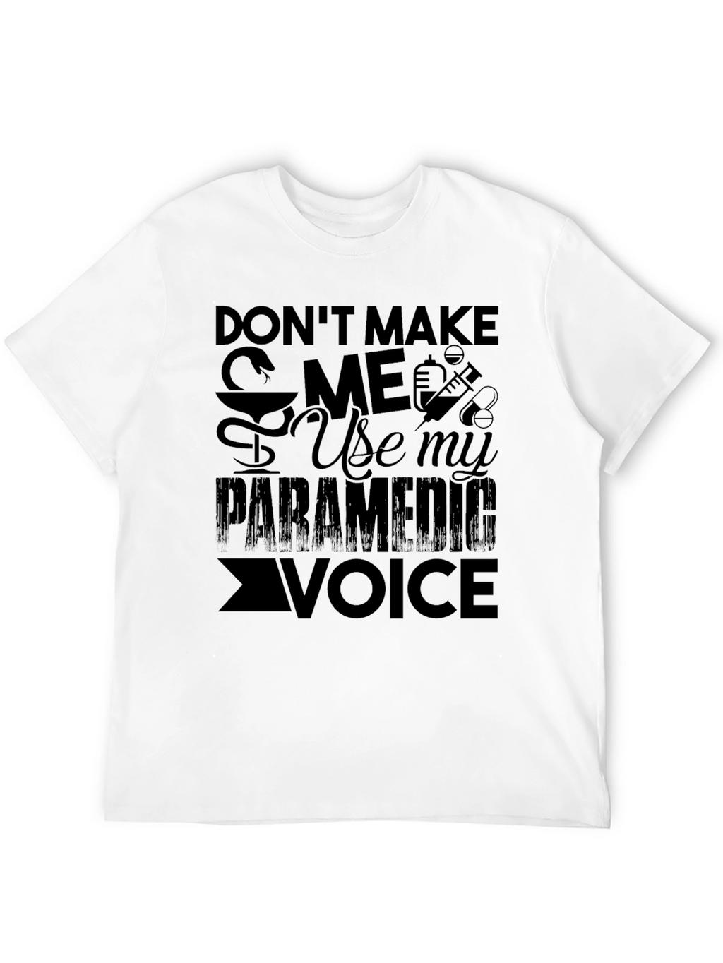 Paramedic Voice T-Shirt - Funny EMS Tee