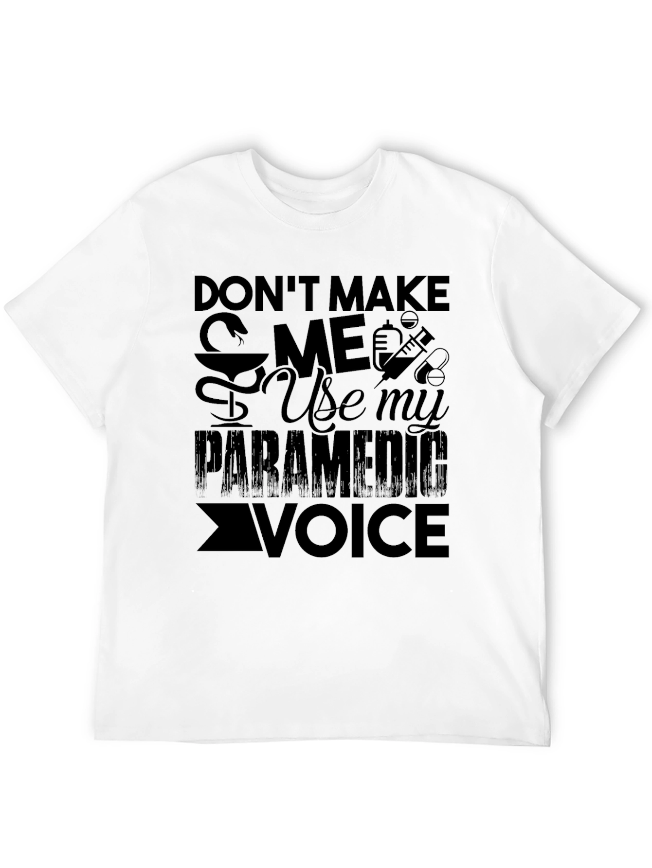 Paramedic Voice T-Shirt - Funny EMS Tee