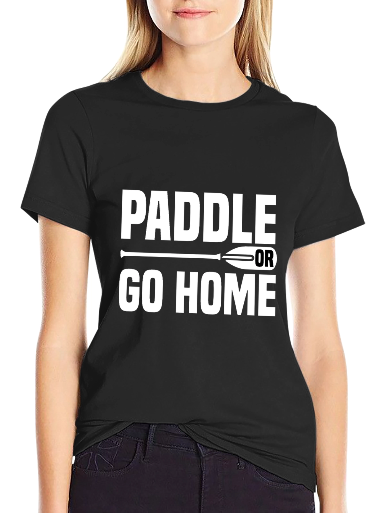 Paddle or Go Home Graphic T-Shirt