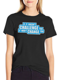 Motivational Challenge Change Graphic T-Shirt
