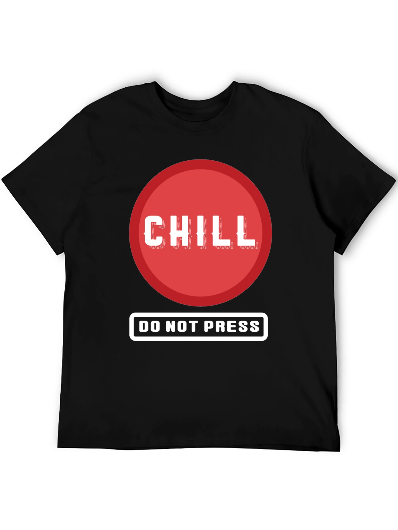 Chill - Do Not Press Graphic Tee