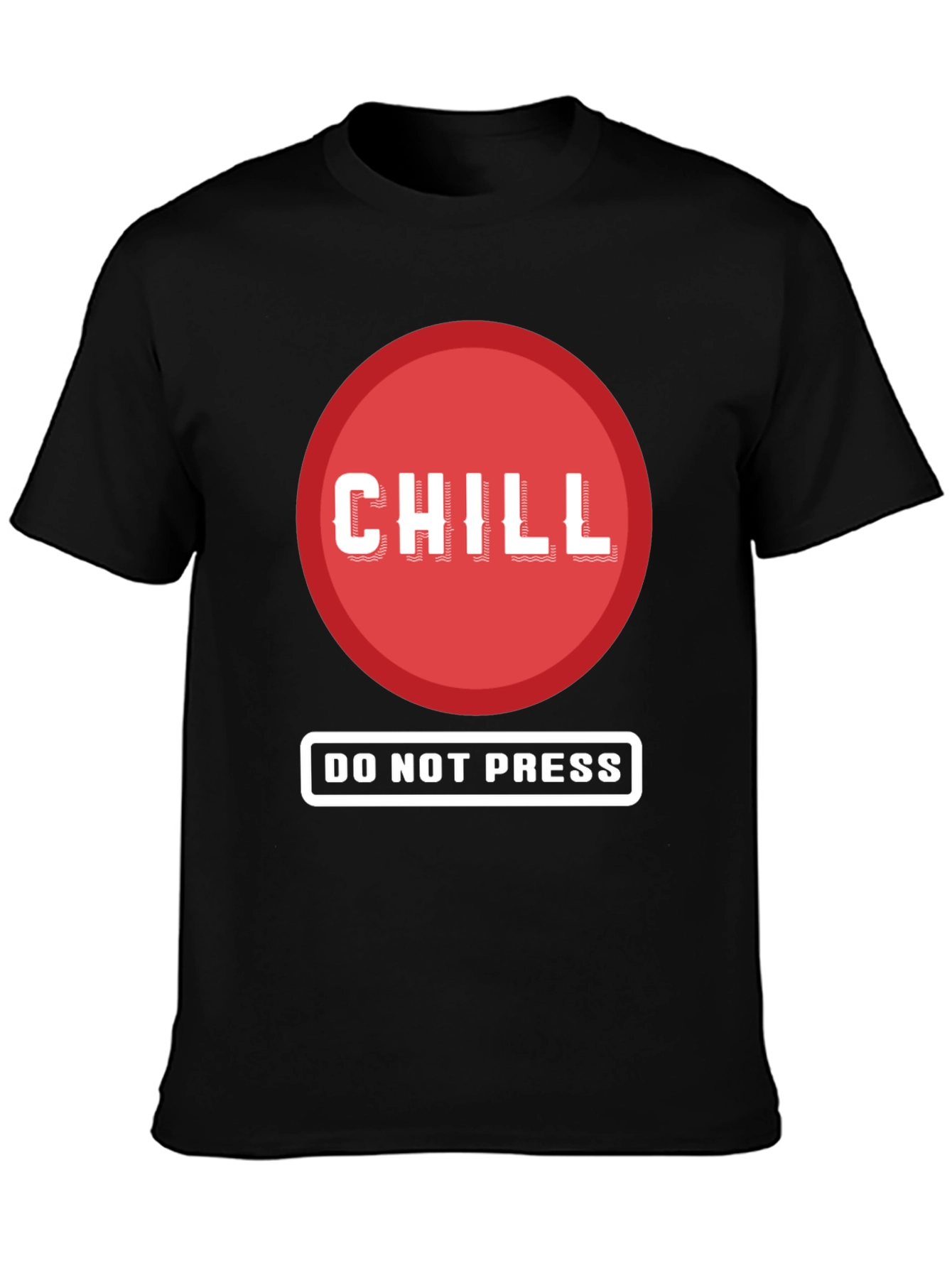 Chill - Do Not Press Graphic Tee
