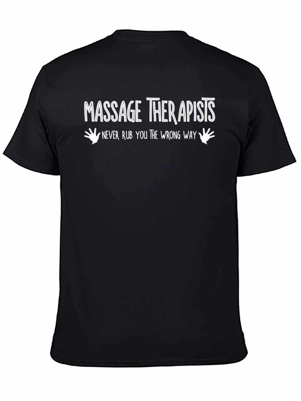 Massage Therapists Funny Graphic T-Shirt