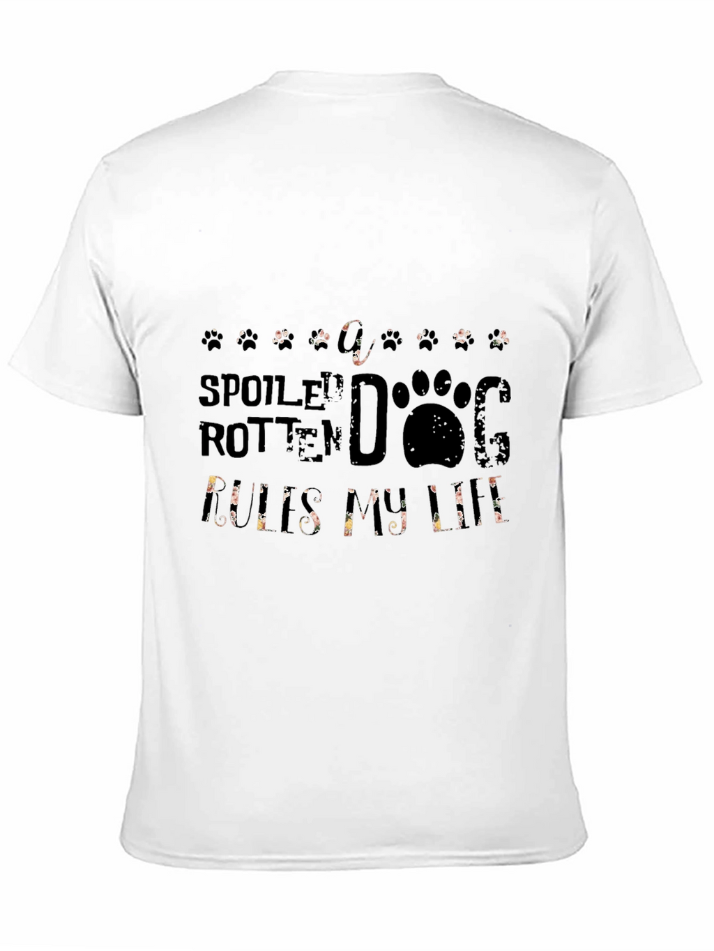 Spoiled Rotten Dog Rules My Life T-Shirt