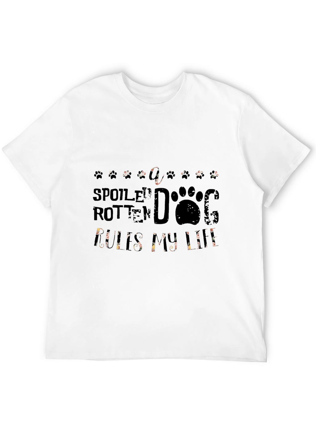 Spoiled Rotten Dog Rules My Life T-Shirt