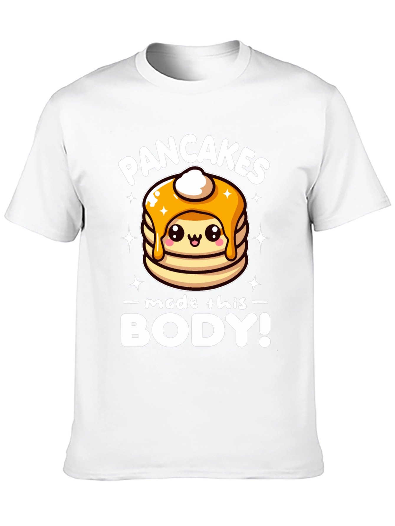 Pancakes Made This Body! Funny T-Shirt