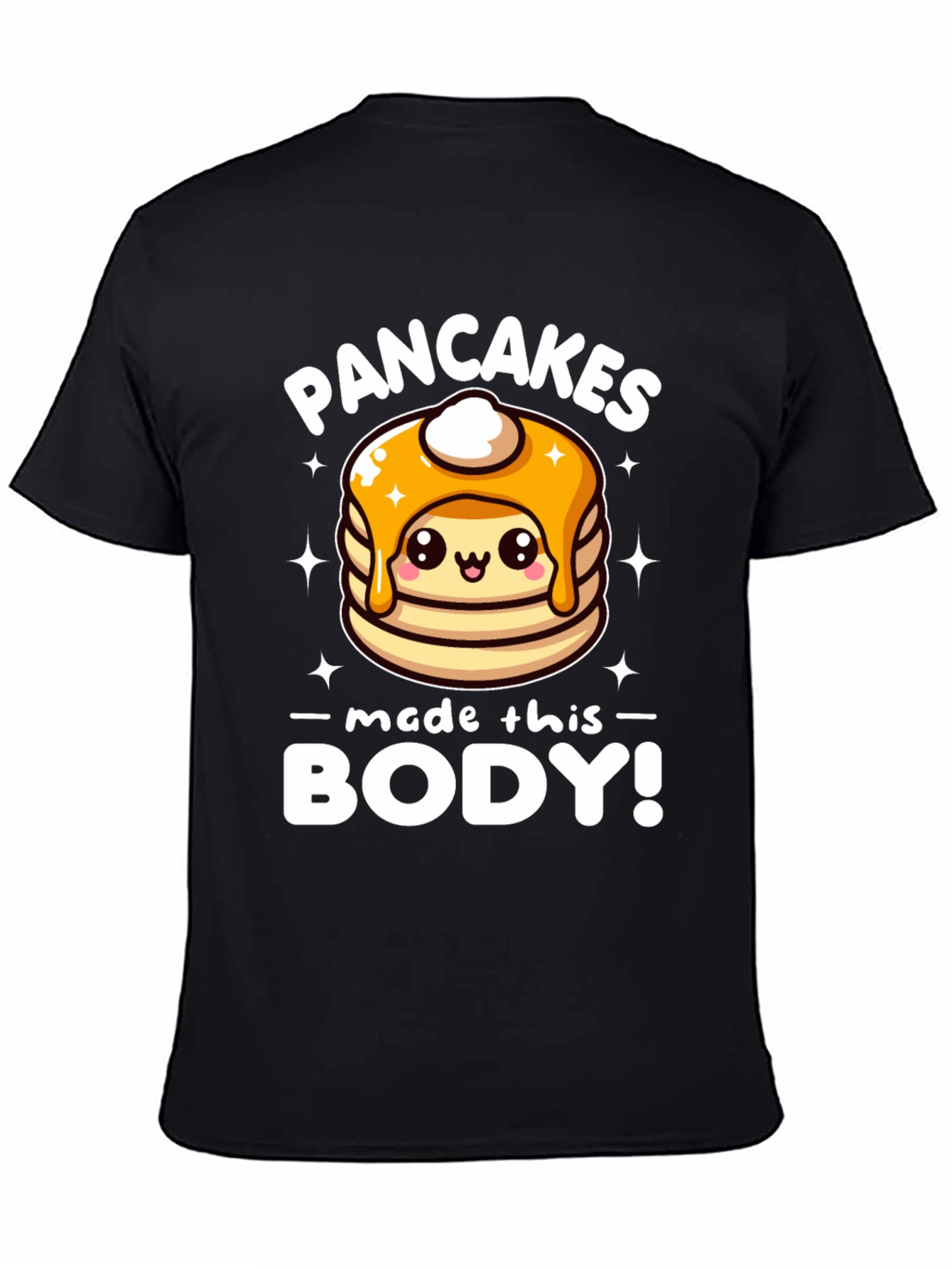 Pancakes Made This Body! Funny T-Shirt