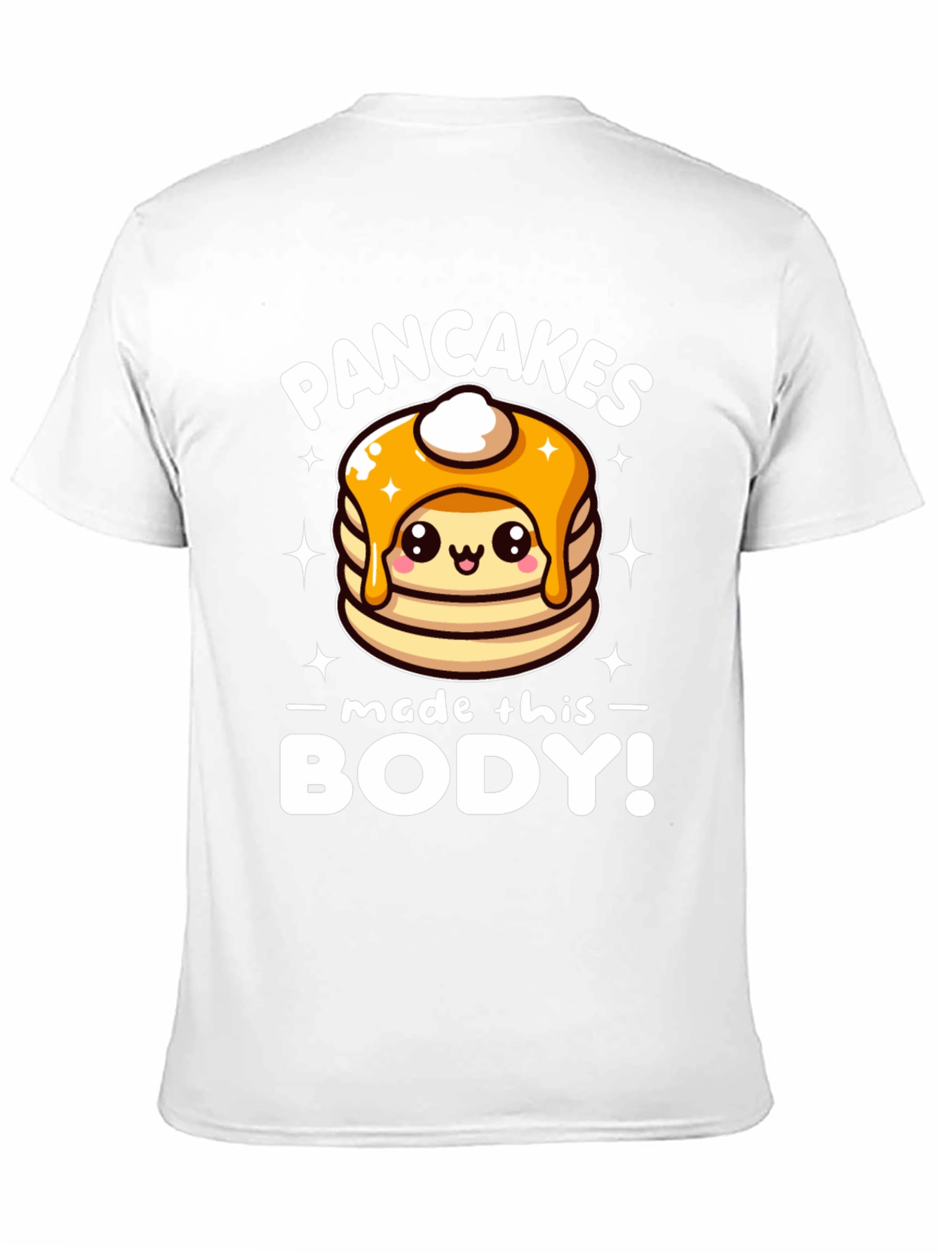 Pancakes Made This Body! Funny T-Shirt