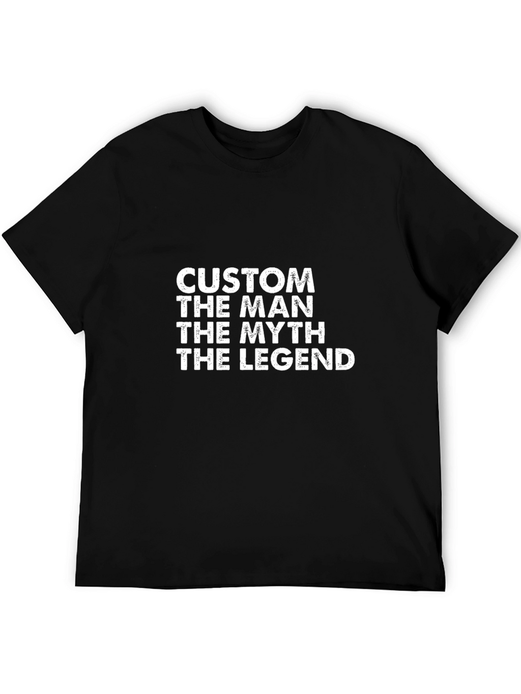 Custom Man Myth Legend Black T-Shirt
