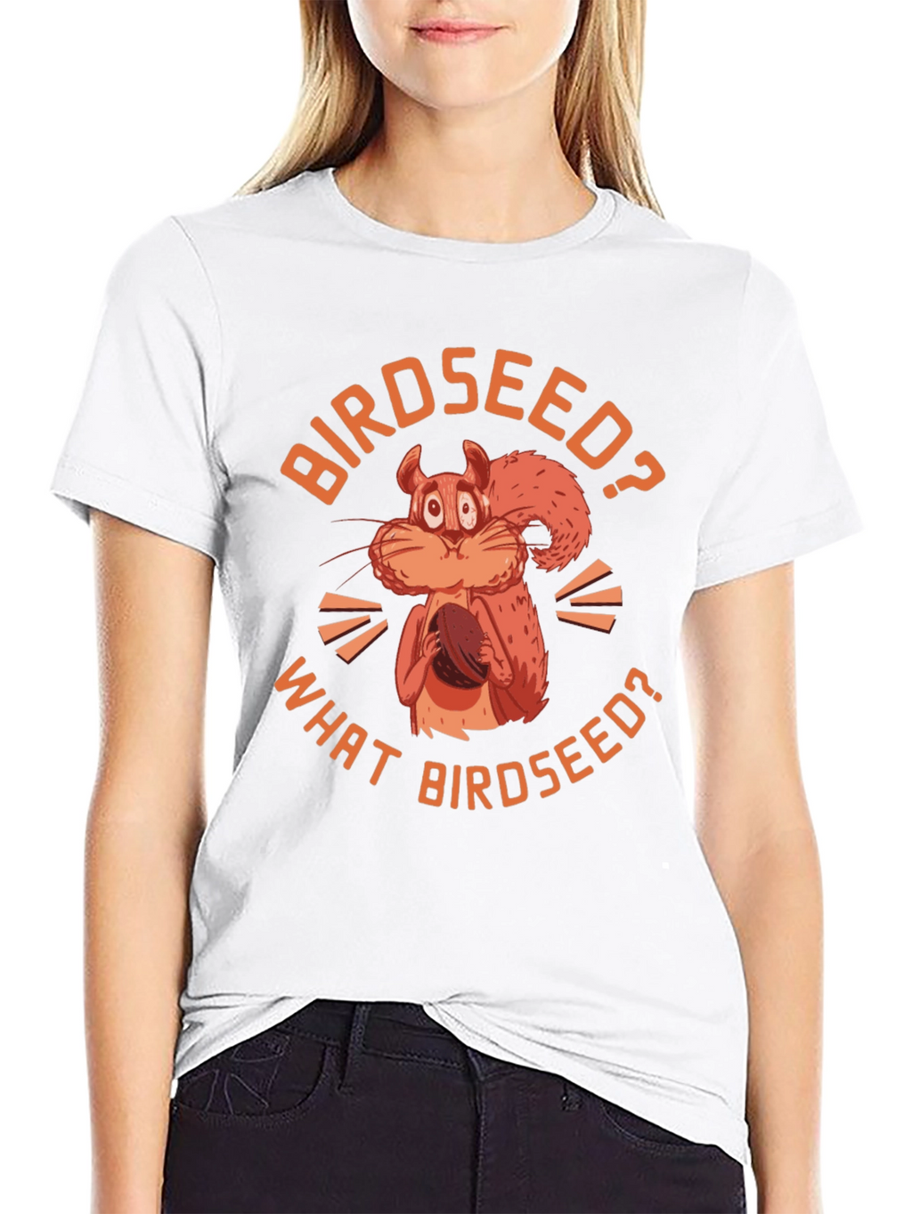 Birdseed? Funny Squirrel Graphic T-Shirt