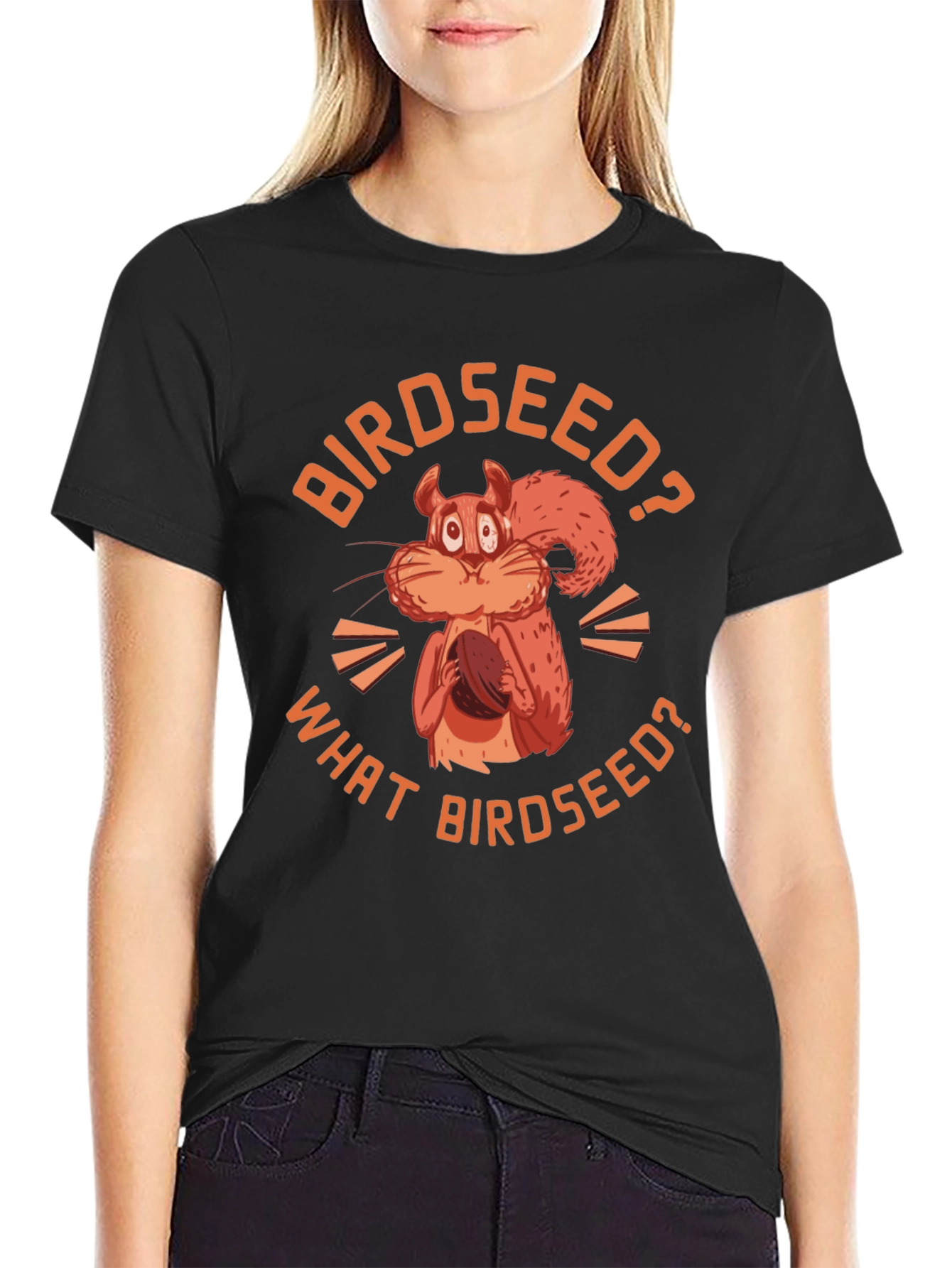 Birdseed? Funny Squirrel Graphic T-Shirt