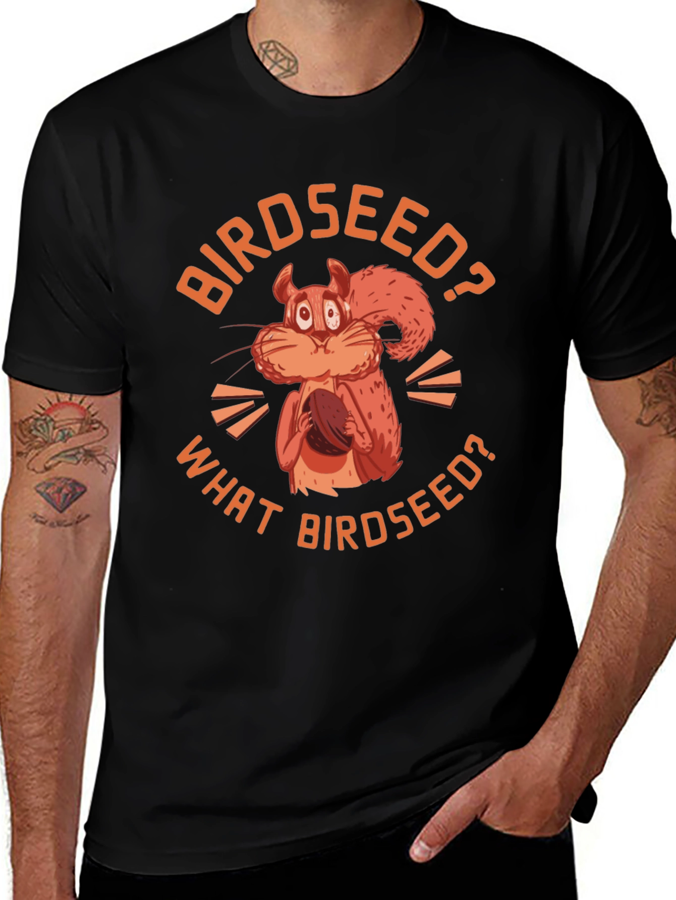 Birdseed? Funny Squirrel Graphic T-Shirt