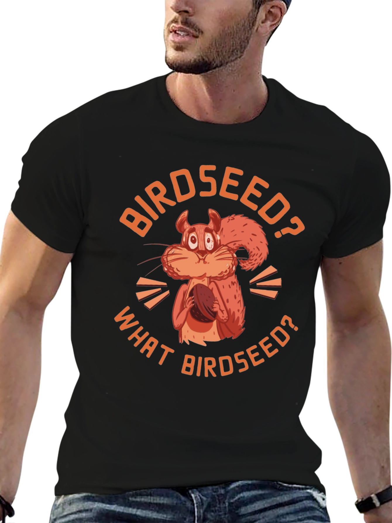 Birdseed? Funny Squirrel Graphic T-Shirt