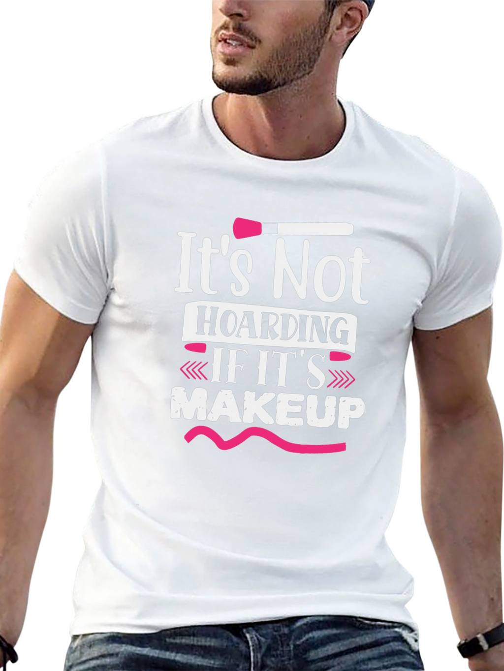 Makeup Lover T-Shirt - Its Not Hoarding