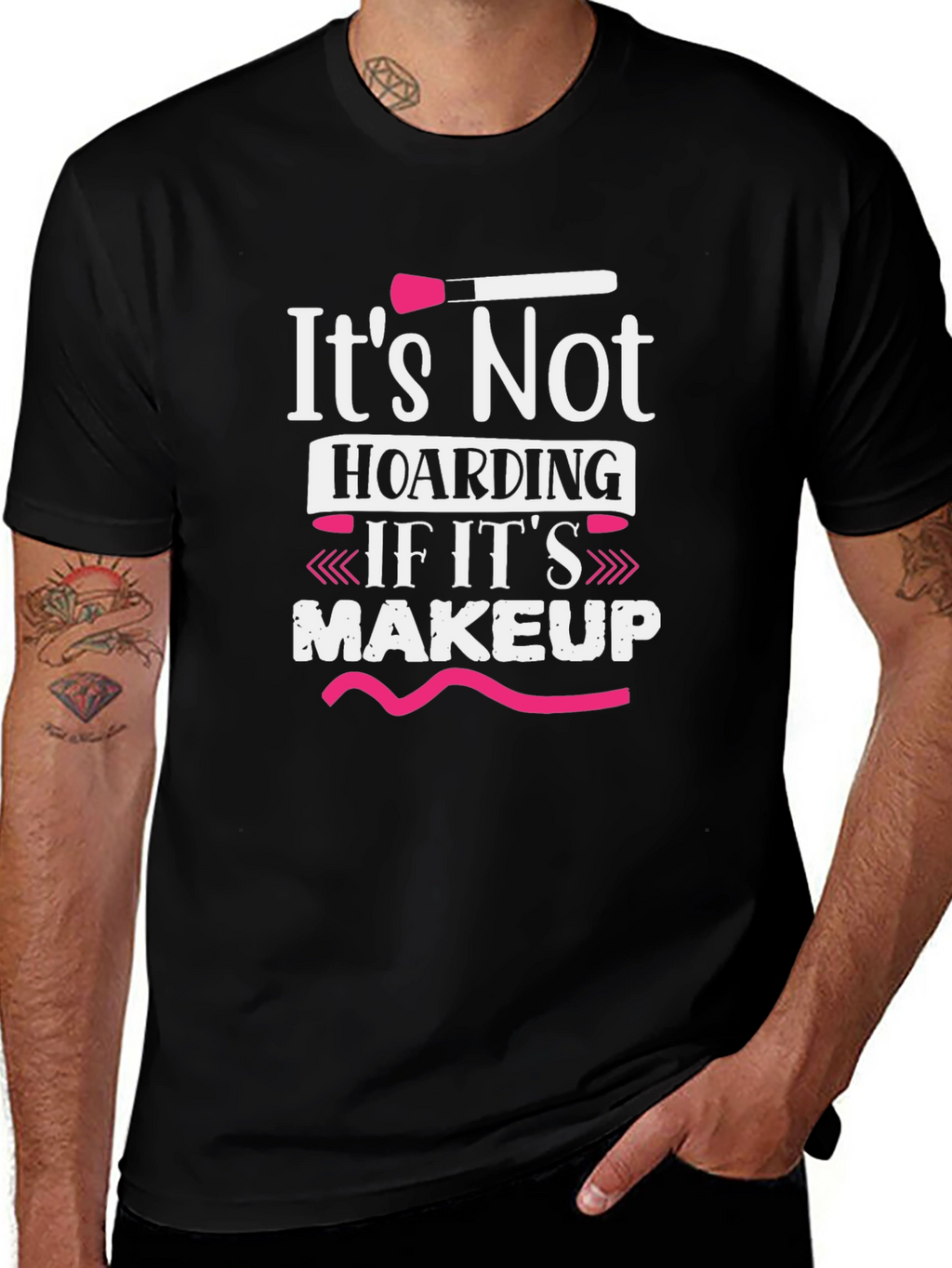 Makeup Lover T-Shirt - Its Not Hoarding