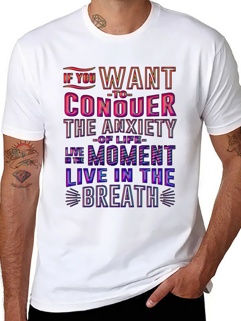 Conquer Anxiety T-Shirt: Live in the Moment