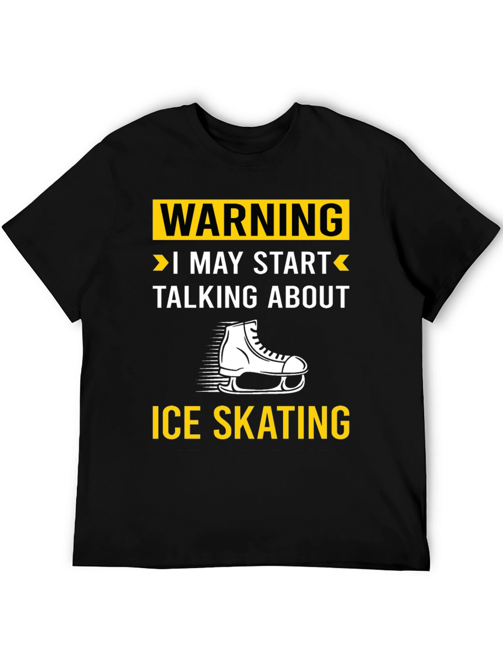 Warning Ice Skating T-Shirt