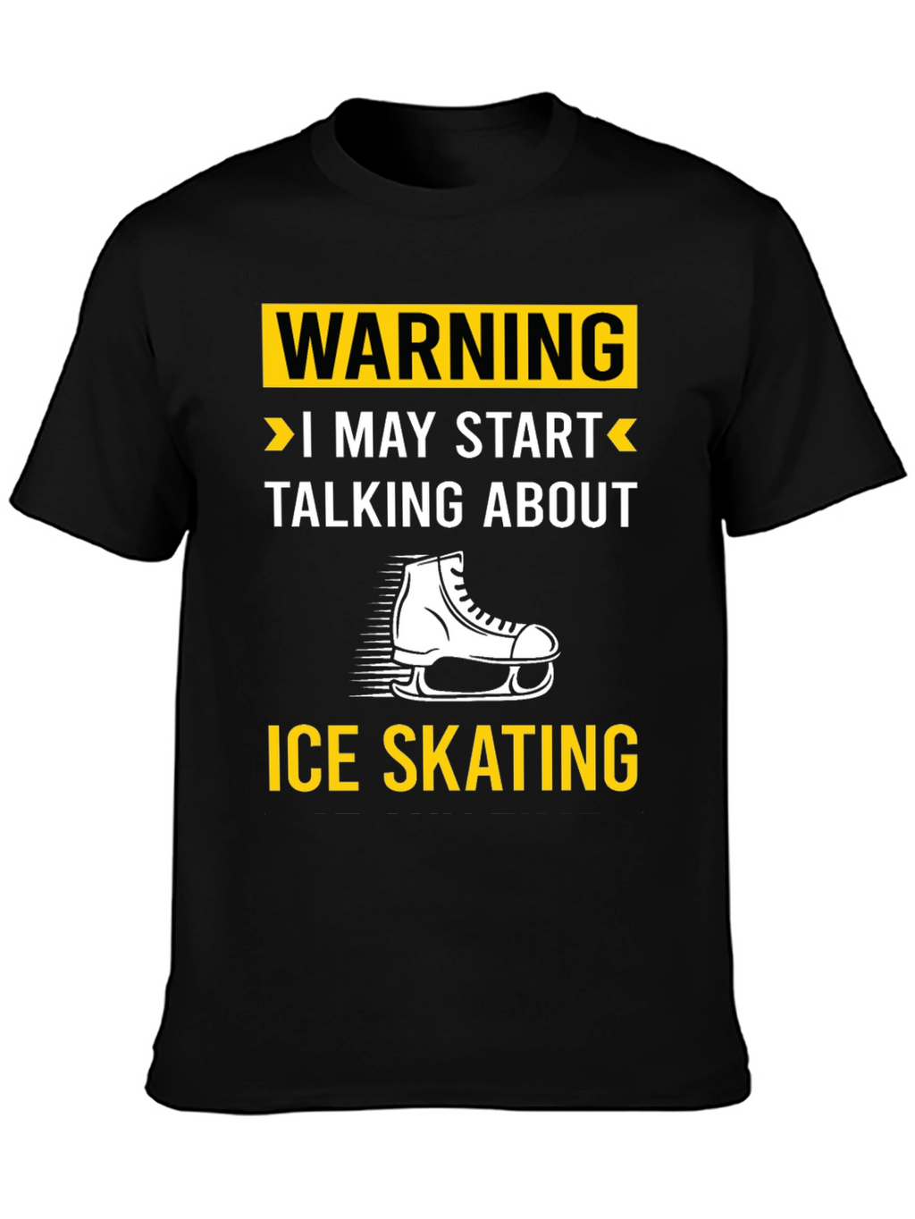 Warning Ice Skating T-Shirt