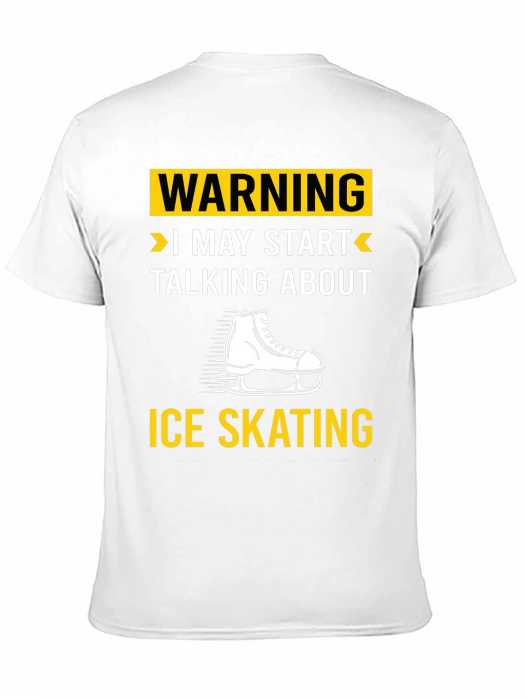 Warning Ice Skating T-Shirt