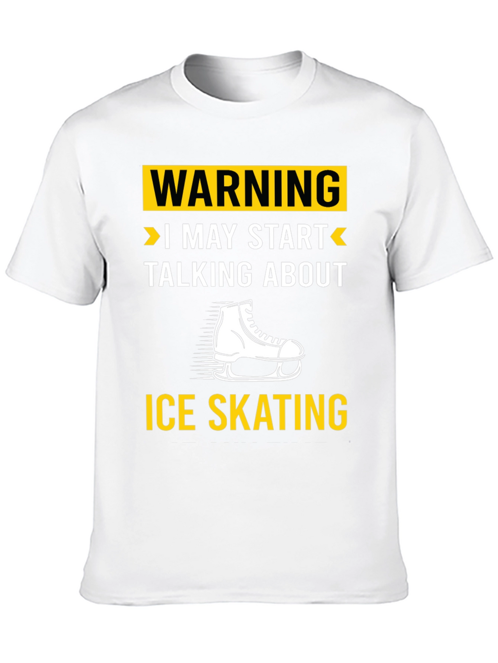 Warning Ice Skating T-Shirt