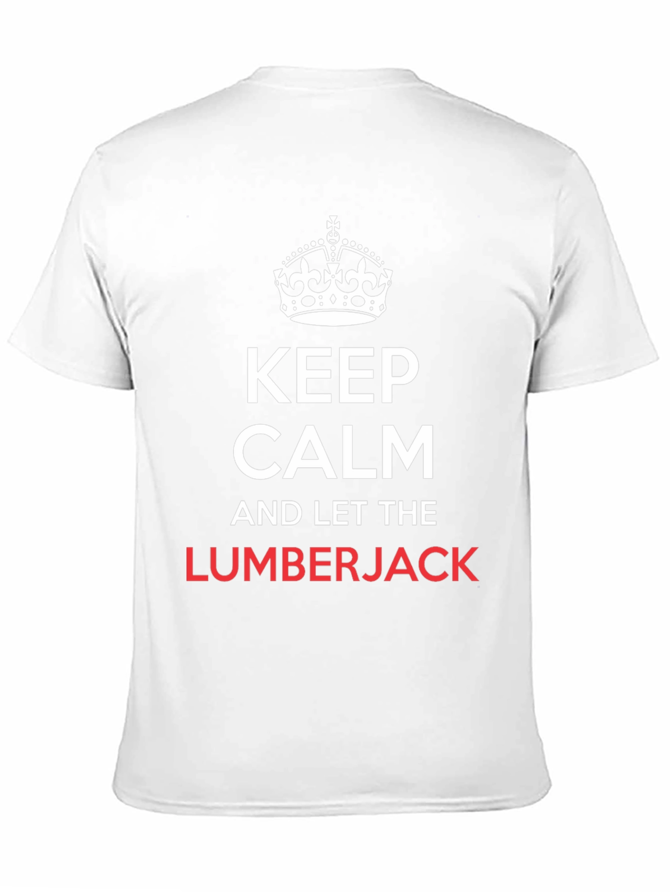 Keep Calm Lumberjack T-Shirt Funny Tee