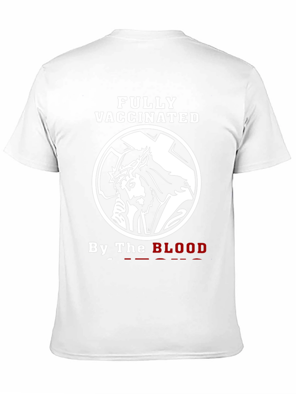 Fully Vaccinated By The Blood Graphic T-Shirt