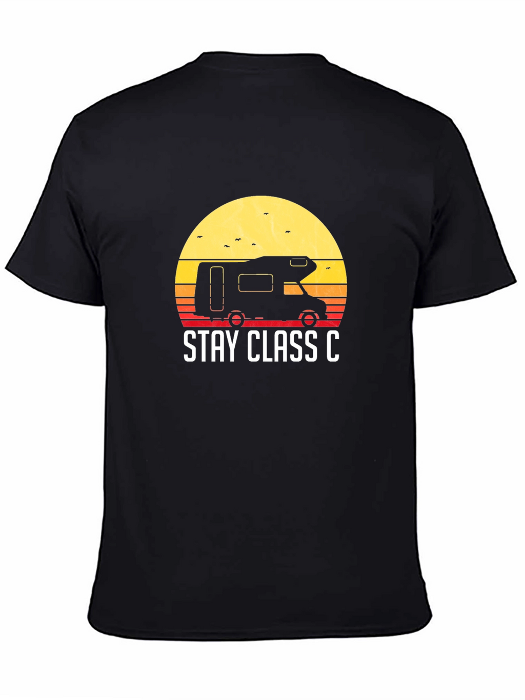 Stay Class C RV Camping T-Shirt