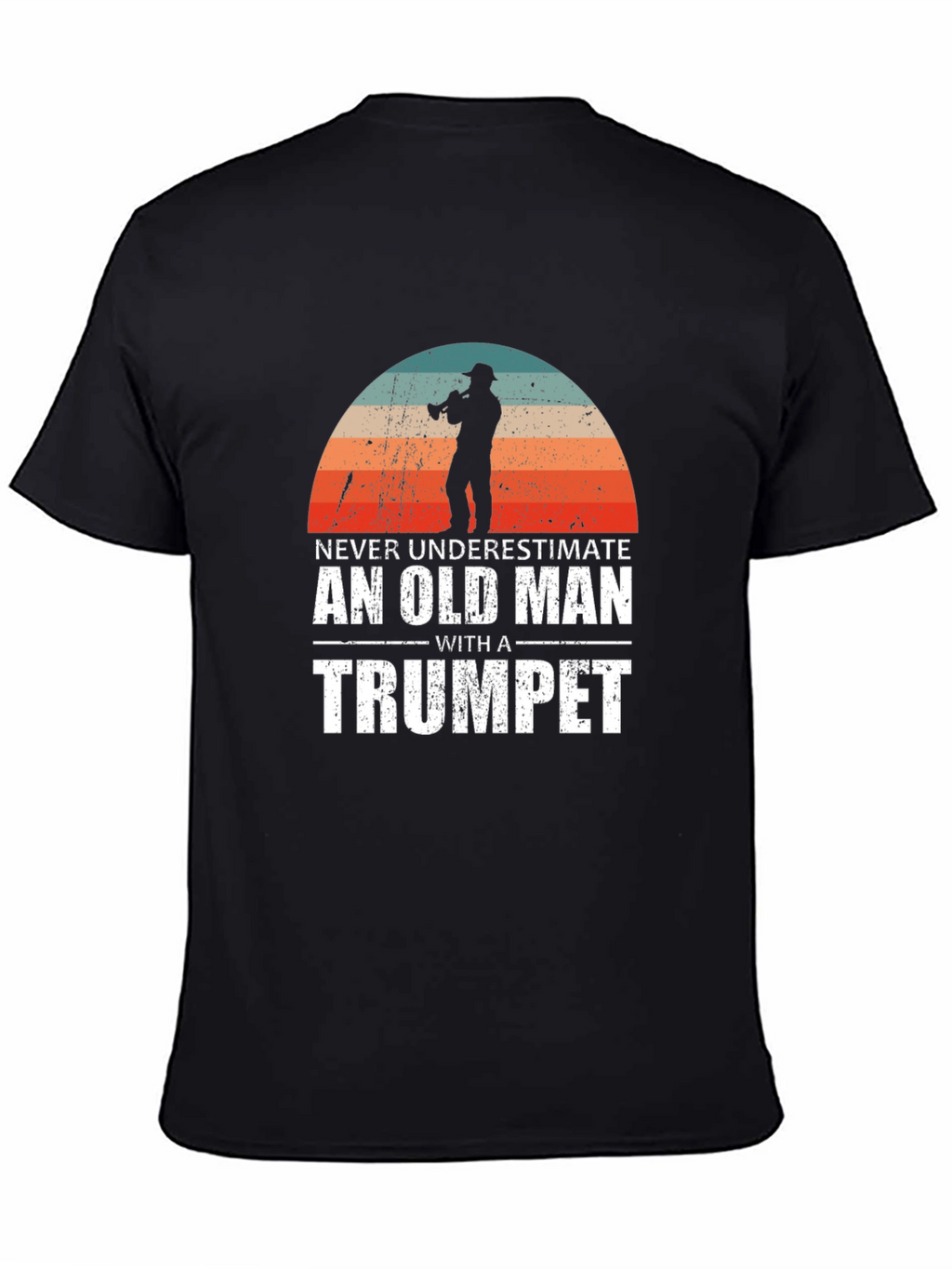 Never Underestimate an Old Man with a Trumpet T-Shirt