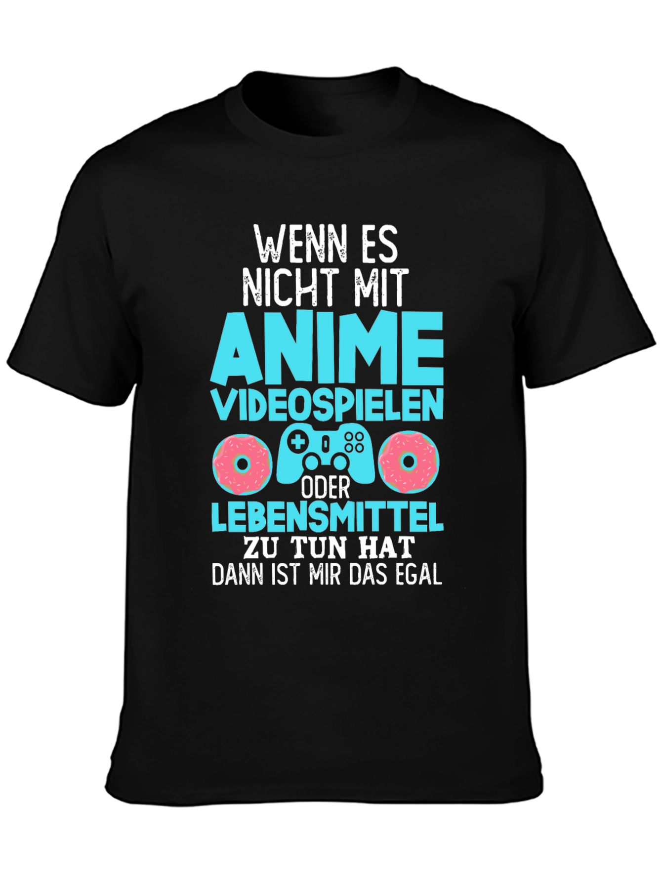 Anime Gaming & Food T-Shirt - Wenn Es Nicht Mit Graphic Tee