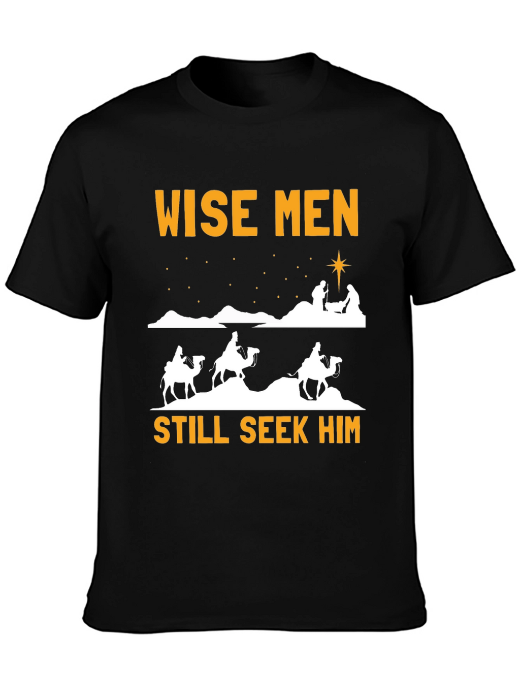 Wise Men Still Seek Him Christmas T-Shirt