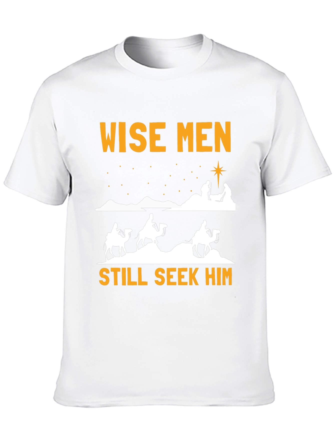 Wise Men Still Seek Him Christmas T-Shirt