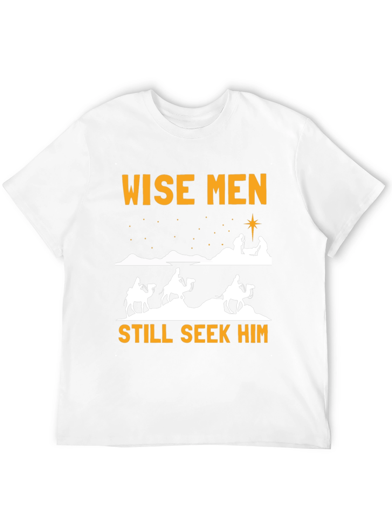 Wise Men Still Seek Him Christmas T-Shirt