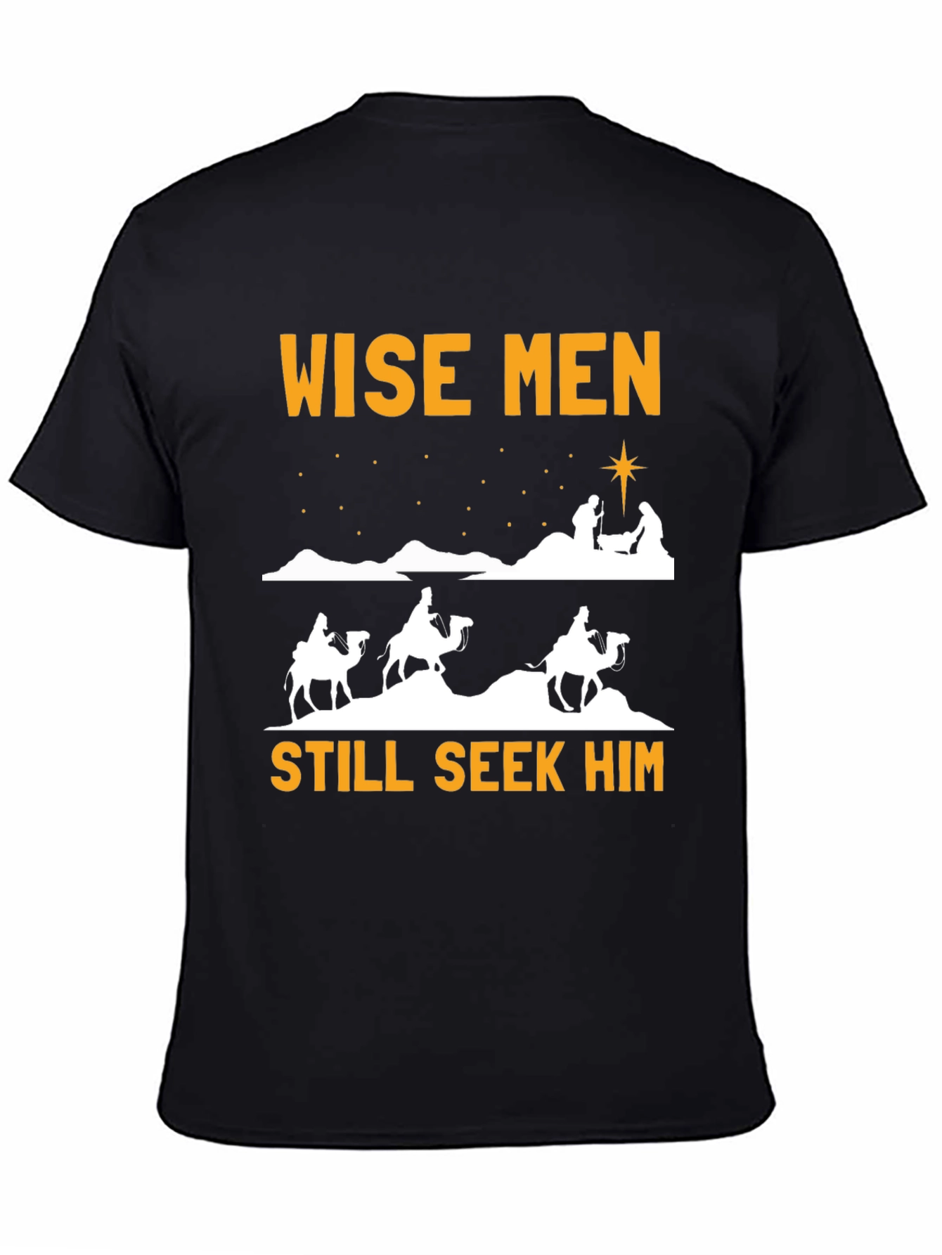 Wise Men Still Seek Him Christmas T-Shirt