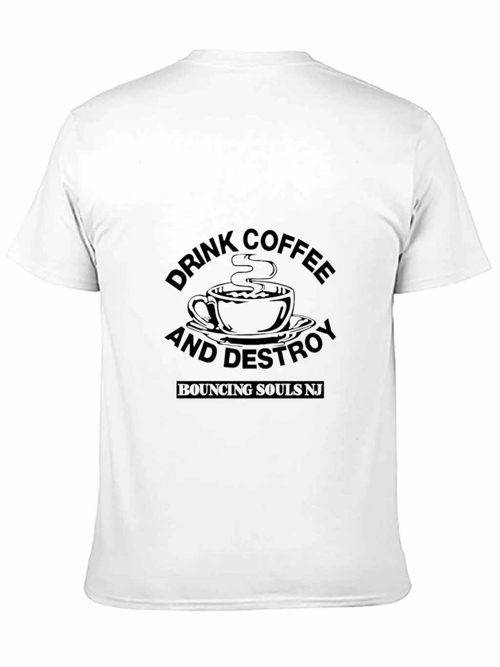 Drink Coffee and Destroy T-Shirt - Bouncing Souls NJ
