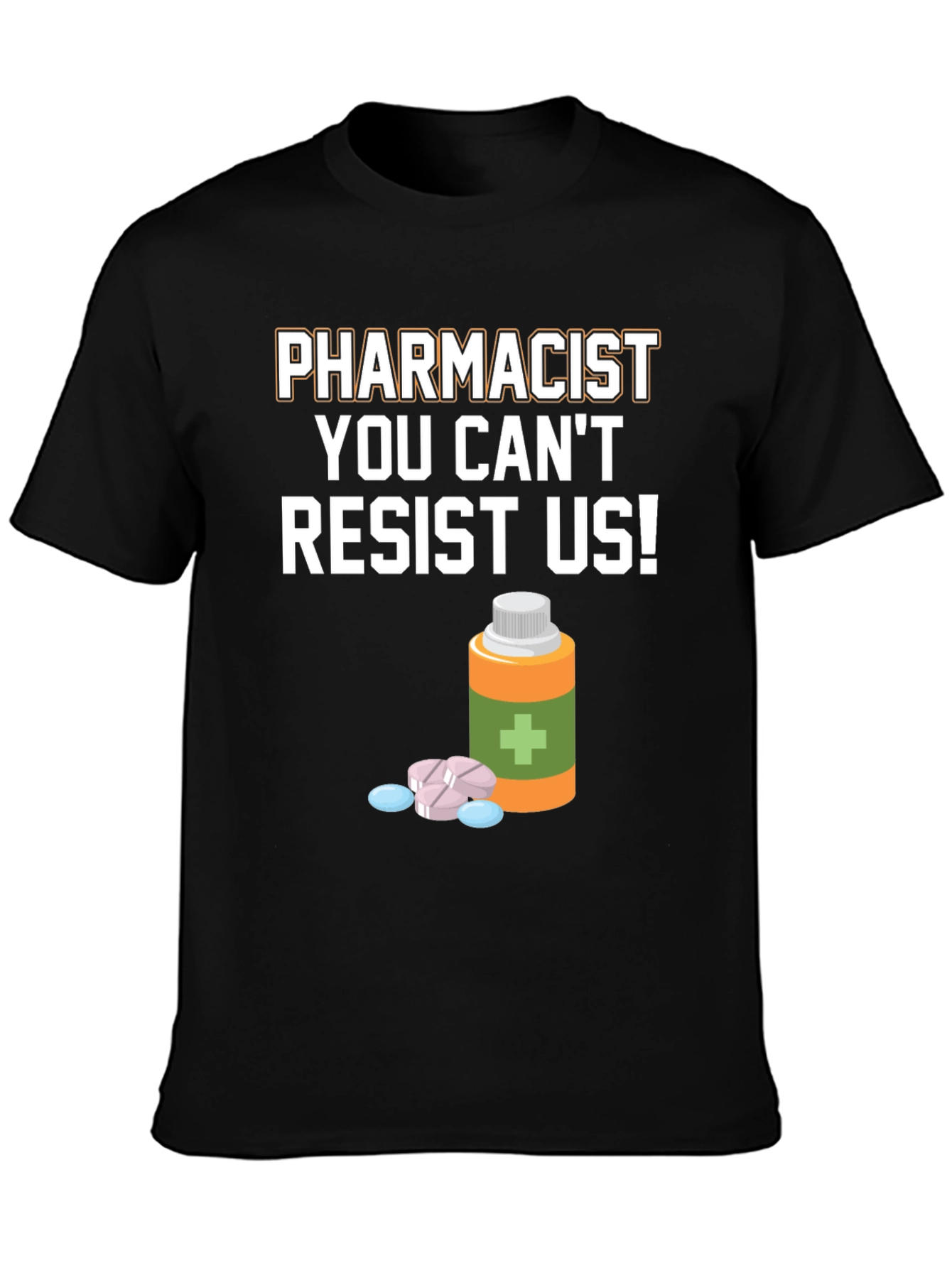 Pharmacist Resist T-Shirt - Funny Doctor Gift